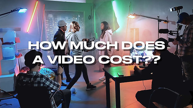 HOW MUCH DOES A VIDEO COST?